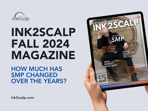Ink2Scalp Fall 2024 Magazine - The Evolution of Scalp Micropigmentation