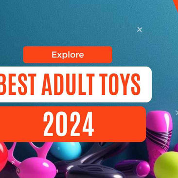 Unleash Your Desires: Exploring the Best Sex Toys for 2024