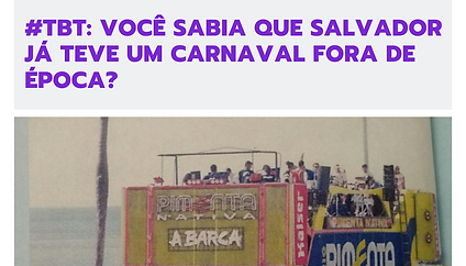 #tbt_ você sabia que salvador já teve um carnaval fora de época_.png