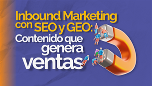 Portada del artículo: INbound Marketing con SEO y GEO, contenido que genera ventas. Muestra un imán que atrae personas.