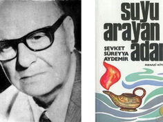 Suyu Arayan Adam Şevket Süreyya Aydemir