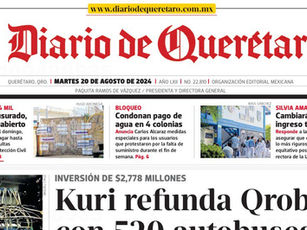 Martes 20 de agosto. Diario de Qro