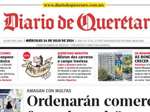 Miércoles 24 de julio. Diario de Qro