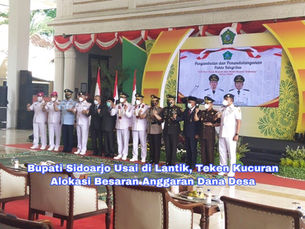 Bupati Sidoarjo Usai di Lantik, Teken Kucuran Alokasi Besaran Anggaran Dana Desa