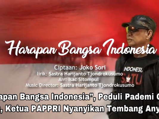 “Harapan Bangsa Indonesia”, Peduli Pademi Covid 19, Ketua PAPPRI Nyanyikan Tembang Anyar