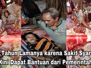 17 Tahun Lamanya Lumpuh karena Sakit Syaraf. Kini Dapat Bantuan dari Pemerintah
