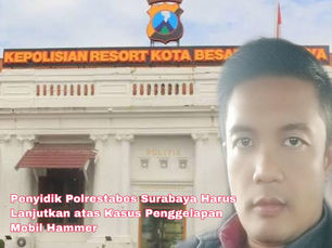 Penyidik Polrestabes Surabaya Harus Lanjutkan atas Kasus Penggelapan Mobil Hammer