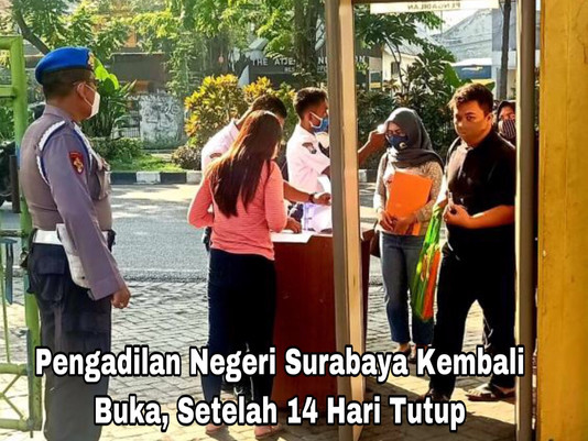 Pengadilan Negeri Surabaya Kembali Buka, Setelah 14 Hari Tutup