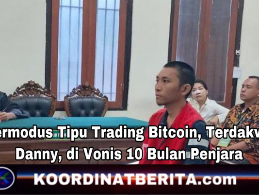 Bermodus Tipu Trading Bitcoin, Terdakwa Danny, di Vonis 10 Bulan Penjara