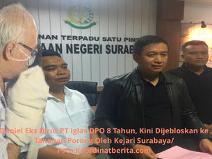 Daniel Eks Dirut PT Iglas DPO 8 Tahun, Kini Dijebloskan ke Tahanan Porong Oleh Kejari Surabaya