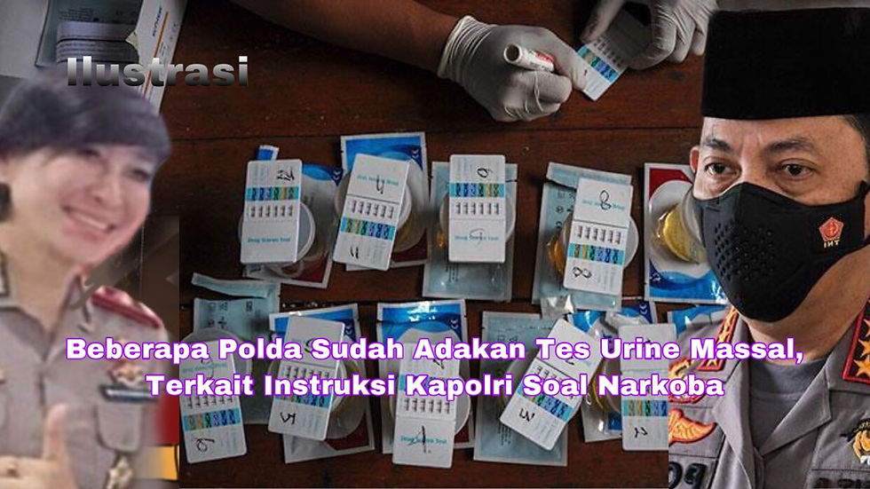 Mabes Polri telah mulai mengadakan tes urine massal kepada seluruh anggota di Indonesia. Mencegah peredaran narkoba di tubuh kepolisian.