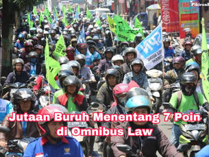 Jutaan Buruh Menentang 7 Poin Ini di Omnibus Law