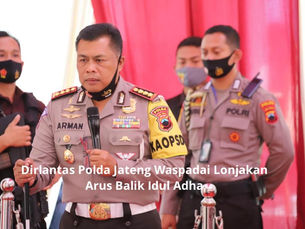 Dirlantas Polda Jateng Waspadai Lonjakan Arus Balik Idul Adha