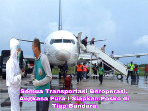 Semua Transportasi Beroperasi, Angkasa Pura I Siapkan Posko di Tiap Bandara