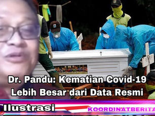 Dr. Pandu: Kematian Covid-19 Lebih Besar dari Data Resmi