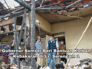 Gubernur Sumsel Beri Bantuan Korban Kebakaran di Lr. Serengam 1