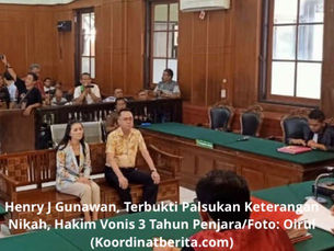Henry J Gunawan, Terbukti Palsukan Keterangan Nikah, Hakim Vonis 3 Tahun Penjara