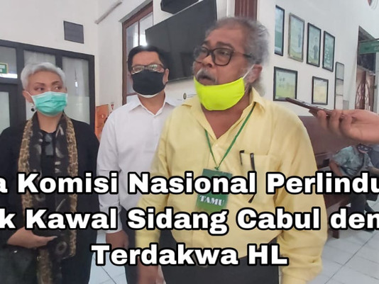 Komisi Nasional Perlindungan Anak Kawal Sidang Cabul dengan Terdakwa HL