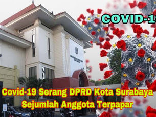 Covid-19 Serang DPRD Kota Surabaya, Sejumlah Anggota Terpapar