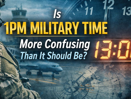 Is 1 PM Military Time More Confusing Than It Should Be?