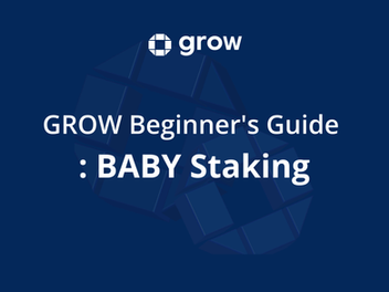 GROW Beginner's Guide: BABY Staking