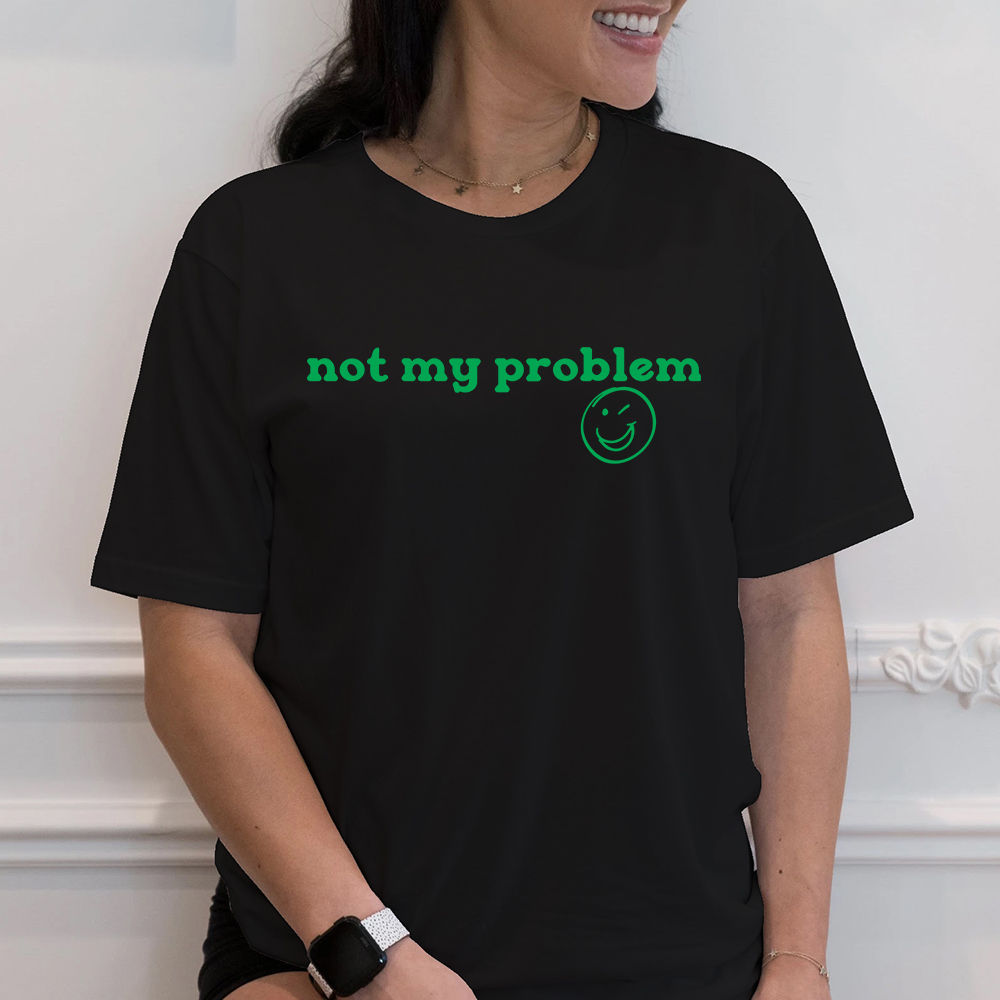 Not My Problem