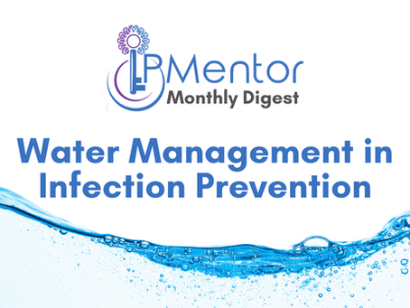 Spotlight Topic: Water Management in Infection Prevention