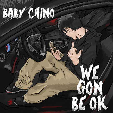  Baby chino We Gon Be Ok cover