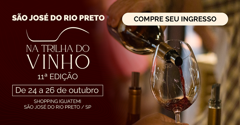 São José do Rio Preto - 11ª Edição Na Trilha do Vinho