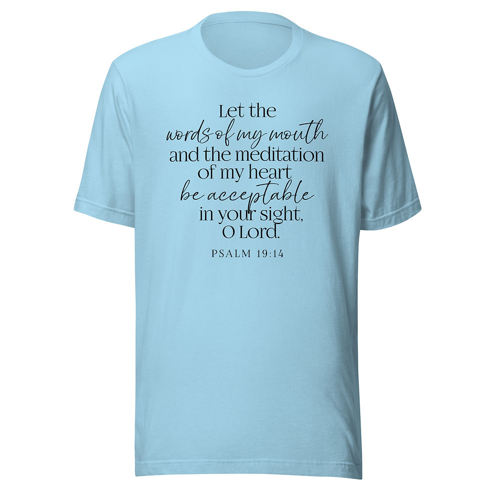 Thumbnail: Let the Words of My Mouth T-Shirt