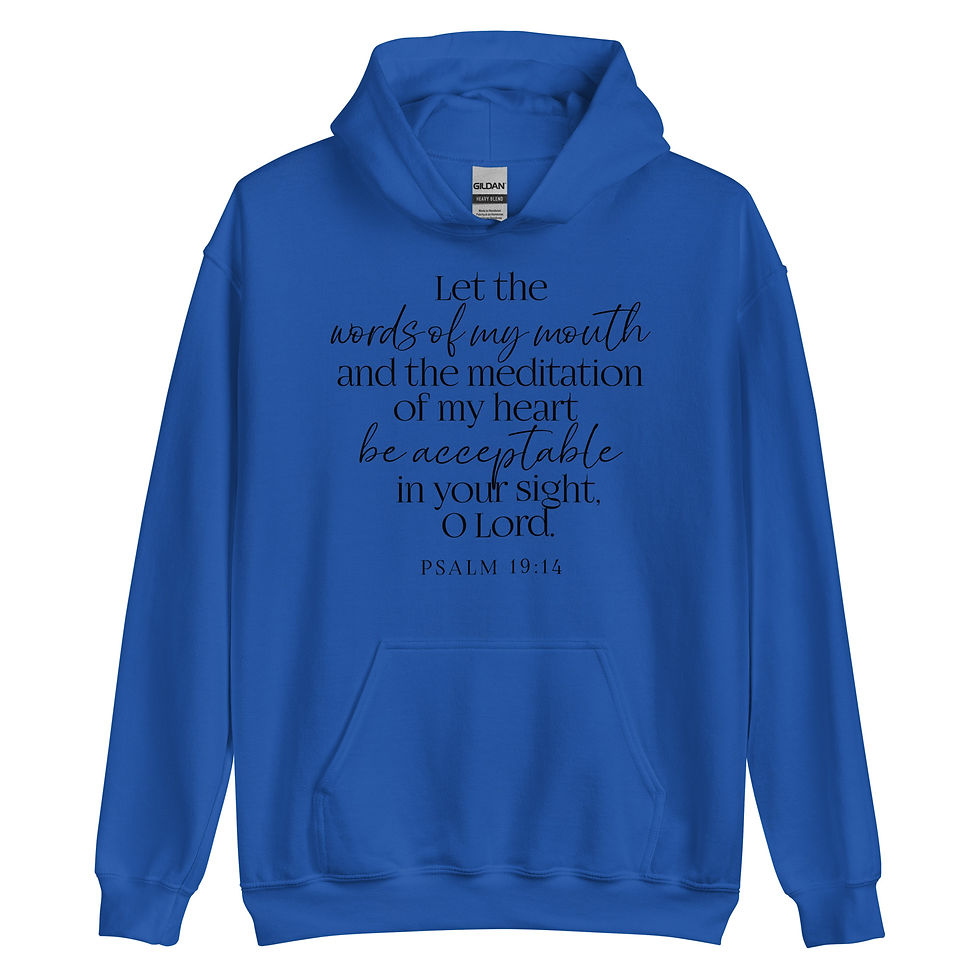Thumbnail: Let the Words of My Mouth Hoodie