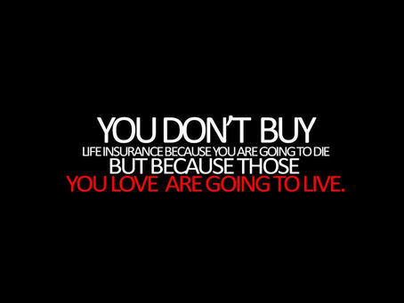 Life Insurance: Do you need it?