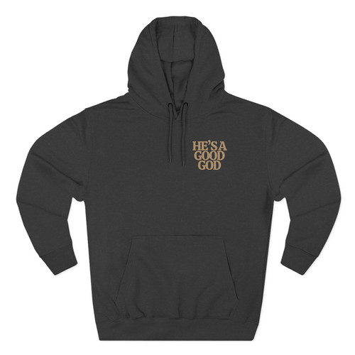 He's A Good God Hoodie | The Scally Brothers