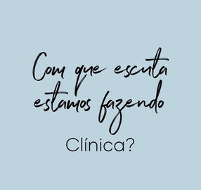 Com que escuta?