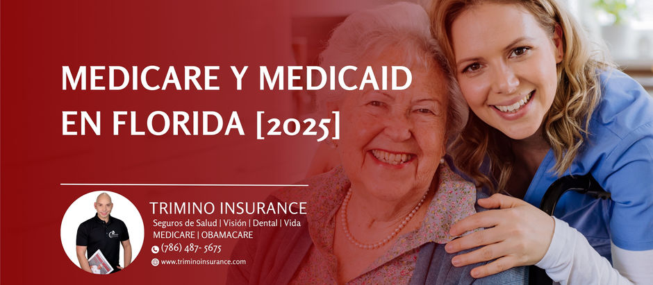 Medicare y Medicaid en Florida [2025]. Trimino INsurance. Brailyn Garcia
