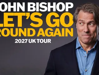 John Bishop: Let's Go Round Again Tour