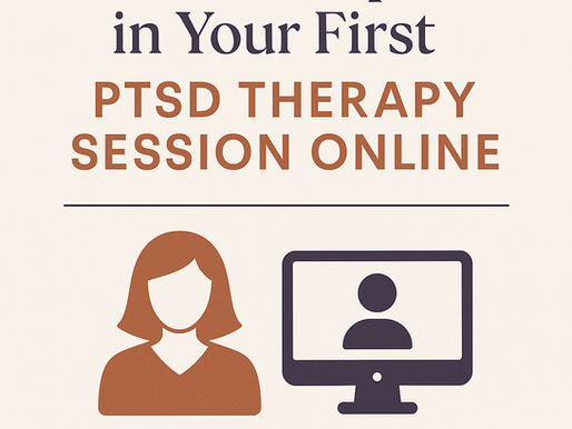 What to Expect in Your First PTSD Therapy Session Online