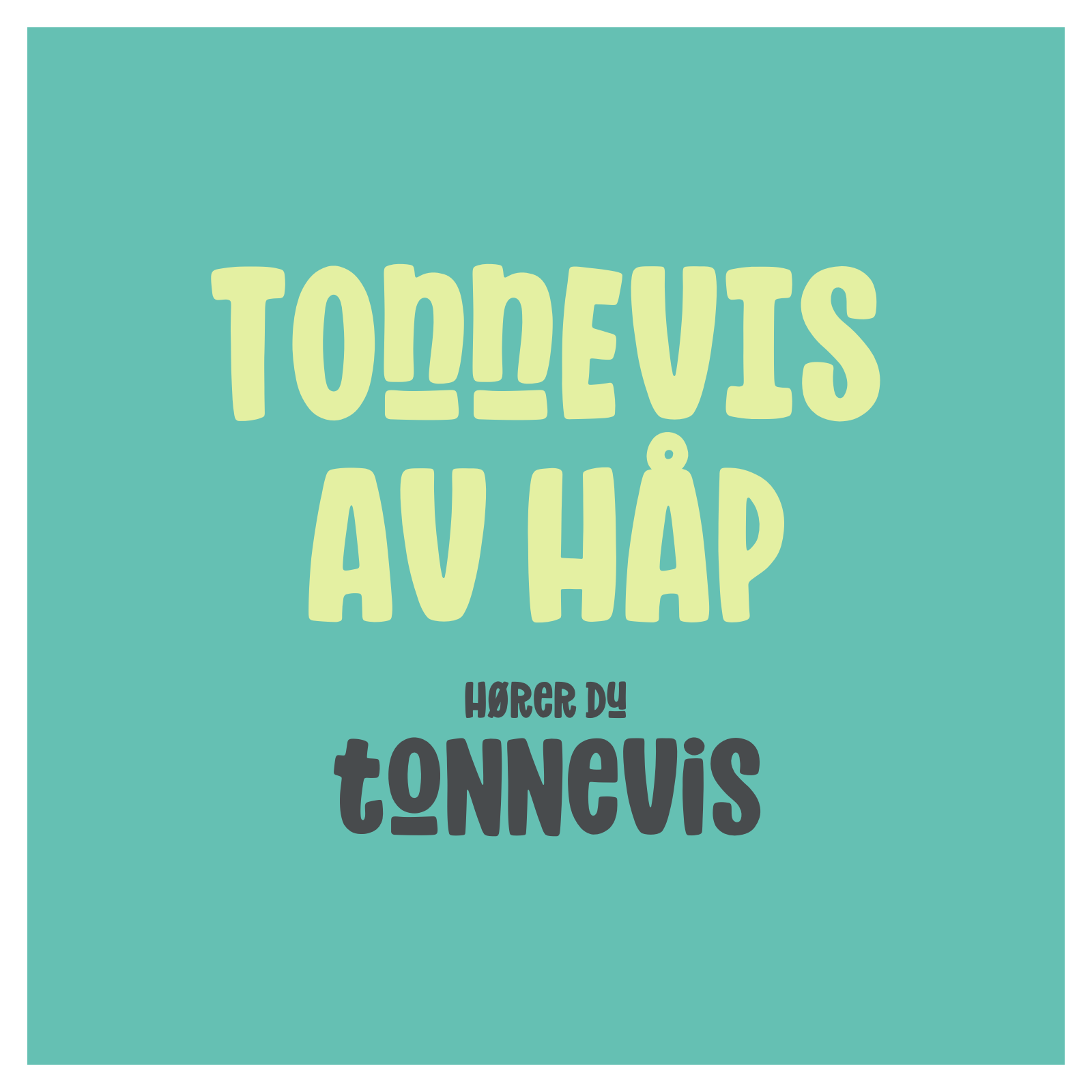 Tonnevis av håp