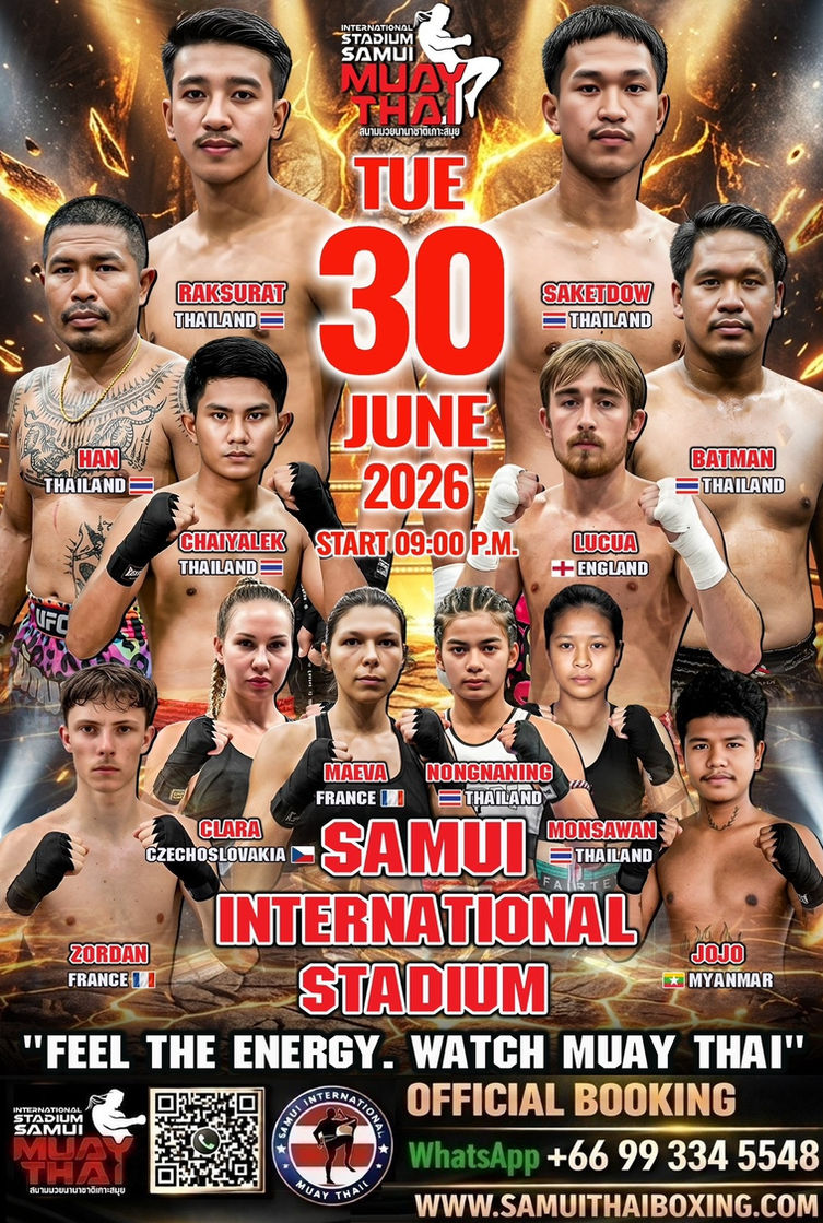 Tuesday 30 June 2026 - For The Best Samui boxing Stadium, Muay Thai Koh Samui.