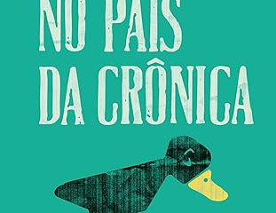 A felicidade da crônica diária