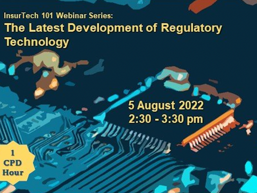 InsurTech 101 Webinar Series: The Latest Development of Regulatory Technology