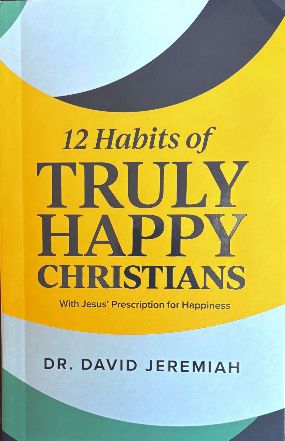12 Habits of Truly Happy Christians