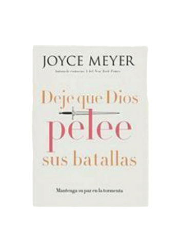 Deje que dios pelee sus batallas Joyce Meyer
