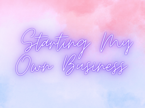 23.  Starting my Own Business