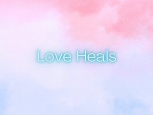 Love Heals