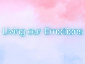 Living our Emotions