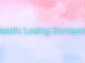 Death: Losing Someone Important