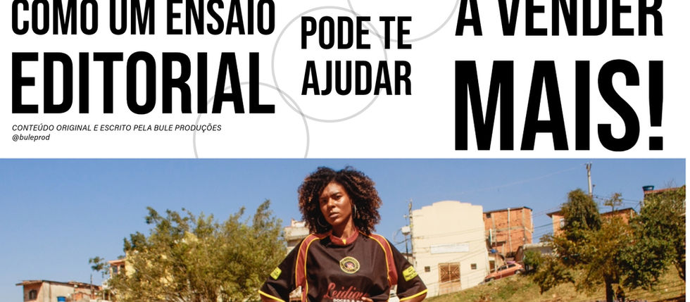 Como um ensaio editorial pode te ajudar a vender mais!