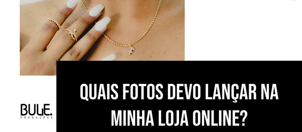 Quais fotos devo lançar na minha loja online?