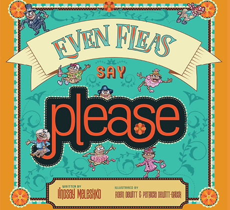 Cover of Even Fleas Say Please
